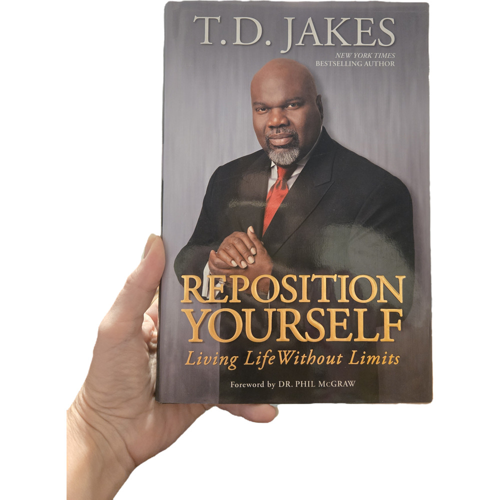 Reposition Yourself by T.D. Jakes Hardcover First Edition First Printing 2007
